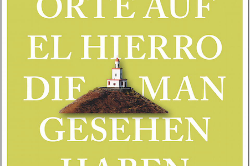 Buchtipp: 111 Orte auf El Hierro, die man gesehen haben muss